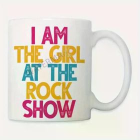 11 Oz White Ceramic Coffee Mug Mug, I Am The Girl At The Rock Party Print Design - The Perfect Couple Gift for