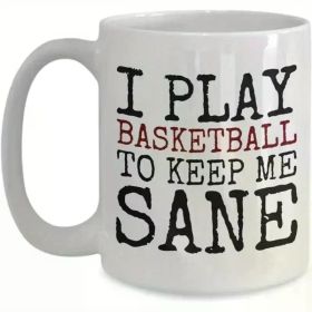 11oz Ceramic Basketball Coffee Mug with 'I Play Basketball to Keep Me Sane' Design - White with Black and Red Print, C-