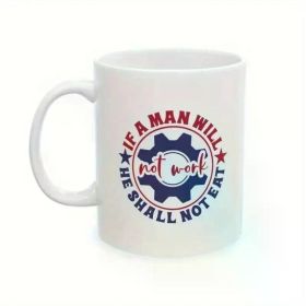 11oz Patriotic Ceramic Coffee Mug - "A for Man Will Not Work Shall Not Eat" Design with Gears & Stars, Microwave