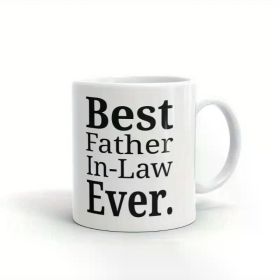 1pc Best Father In-Law Ever Coffee Tea Ceramic Mug Office Work Cup Gift