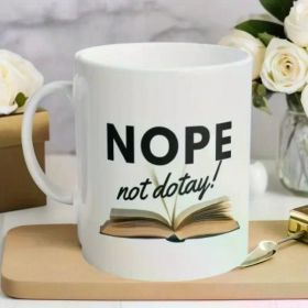1pc Nope Not Today Mug, Inspirational Affirmation Motivational Ceramic Present Gift Cup Present