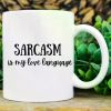1pc sarcasm is my love language, sarcasm mug, sarcasm funny, sarcastic funny mug, sarcasm quote