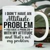 Luxurious and Economical 11oz Humorous "Attitude Problem" Ceramic Coffee Mug - Durable No Assembly
