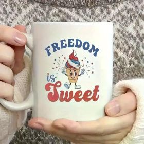 A Ceramic Coffee Cup with a Patriotic Theme of "Freedom Is Sweet" Heat Preservation And Durability Suitable for Office