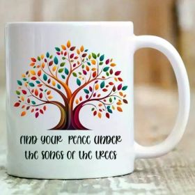 Inspirational Tree-Themed Ceramic Coffee Mug with Peace Quotes - Perfect Gift for Nature Lovers Hikers | Ideal for