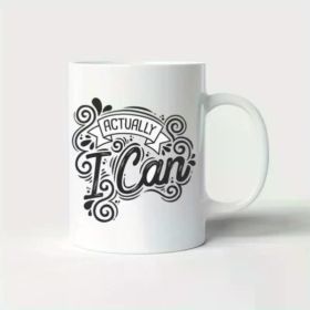 Actually I Can Motivational Inspirational Mug Novelty Gift Printed Tea Coffee Ceramic Mug