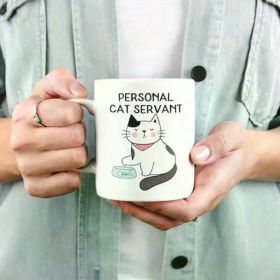 1pc | Personal Cat Servant Mug, Cat Slave Gifts, Furry Overlord, Cat Servant Coffee Cup, Funny Cat Lover Gifts, Cat