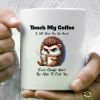 1PC Funny mug gift, Funny coffee mug, Joke mug, Message mug, touch my coffee - Hedgehog