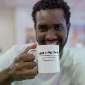 1pc I Got a Dig Bick Adult Humor Coffee Cup, 11 oz Ceramic Inappropriate Coffee Mug, Read Wrong Mug, Fun Birthday