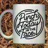 1pc Sarcastic Coffee Mug, 11oz coffee mug, snarky gift idea, punch today mug