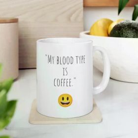 1pc My blood type is coffee, funny gift, funny mug, funny mugs, mug, coffee cup, funny gifts, gift for her, christmas
