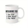 1pc Intelligence Test Say Eye M A P Mug, Coffee Mug, Tea Cup, Funny Gift, Ceramic Mug, White 11 oz Mug, Gift For Her