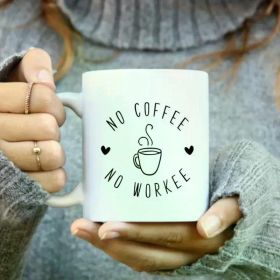 1pc No Coffee No Workee Mug, Coffee Mug, Funny Coffee mug, Coffee Mug, Coffee lover mug, coffee lover gift, No