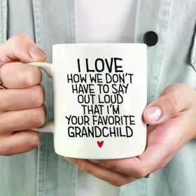 1pc I love how we don't have to say out loud that I'm your favorite grandchild, Gift For Grand Child, Grandma Gift,