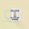 1pc Hyrax Gifts, Hyrax Mug, I Might Look Like I'm Listening to you but in my Head I'm Thinking About Hyraxes, Rock