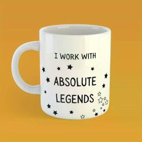 1pc I Work With Absolute Legends Mug, Office Work Mug, Funny Friendship Birthday Gift, Mugs with Jokes, Secret