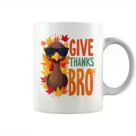 1pc Thanksgiving Turkey Mug, GIVE THANKS BRO is the best Thanksgiving gift for friends and family.
