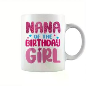 1pc Birthday Girl Family Party Coffee Mug, best birthday gift for friends and family.