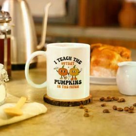 1pc I Teach The Cutest Pumpkins In The Patch Mug | Birthday Gift | Christmas Gift | Teacher Gift | Funny Mug for Teacher |