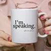 I'm Speaking Kamala Harris Coffee Mug, Madam Vice President Kamala Harris, Feminist, President Harris, First