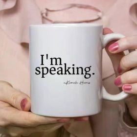 I'm Speaking Kamala Harris Coffee Mug, Madam Vice President Kamala Harris, Feminist, President Harris, First
