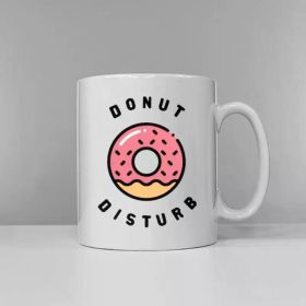 1pc Donut Disturb Coffee Mug - Funny Slogan Tired Morning Tea