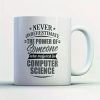 1pc Computer Science Coffee Mug - Never Underestimate Computer Science - Funny 11 oz