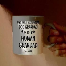 1pc "Promoted from Dog Grandad to Human Grandad EST.2023" Ceramic Mug - Insulated, Hand-Wash Only - Ideal