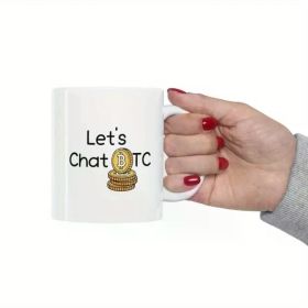 1pc Let's Chat BTC, ChatGPT, Crypto Mug, HODL Mug, Crypto Bull, Investor Gift Mug