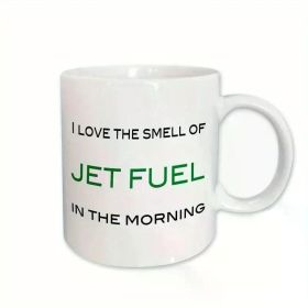 1pc I love the smell of jet fuel in the morning, Green Mug