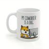 1pc Mug For Telework Coffee Mug For Dog Lover Cute Gift For Dog Owner Mug For Friend