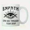 Empath Eye Ceramic Coffee Mug - 'I See Through Your Crap' Funny Spiritual Design, 11oz Premium White Mug with Eye