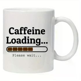 1pc "Caffeine Loading... Please Wait" Ceramic Mug with Playful Coffee Bar Design - Glossy Finish, Ideal Gift for Coffee