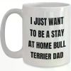 Funny Gifts for Bull Terrier Dog Lovers - Stay At Home Bull Terrier Dad White Coffee Mug Unique Gifts for Him Her or