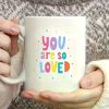 1pc You Are So Loved 11oz Fun Milk Cup Coffee Cup Ceramic for Holiday Gifts Fun Mugs Family Colleagues Leaders Wives