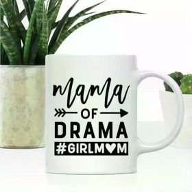 1pc Excellent Andaz Press 11oz Ceramic Coffee Mug - "Mama of Drama #GIRLMOM" Funny Gift for Mom Insulated