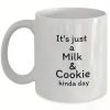 1pc It's just a milk and cookie kinda day mug
