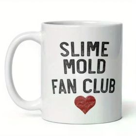 1pc Slime Mold Fan Club MUG, Mushroom Lover Gift, Fungi Gifts, science person, Funny Coffee Mug (Color: White)