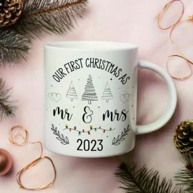 1pc Customizable Christmas Decorative Mug - Our First Christmas As Mr. Mrs, Newly Wed Christmas Mug, Our 1st (Color: White)