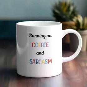 1pc Running on Coffee and Sarcasm Mug, Coffee Mug, Cute Mug, Funny Mug, gifts for her, birthday gifts, gift ideas (Color: White)